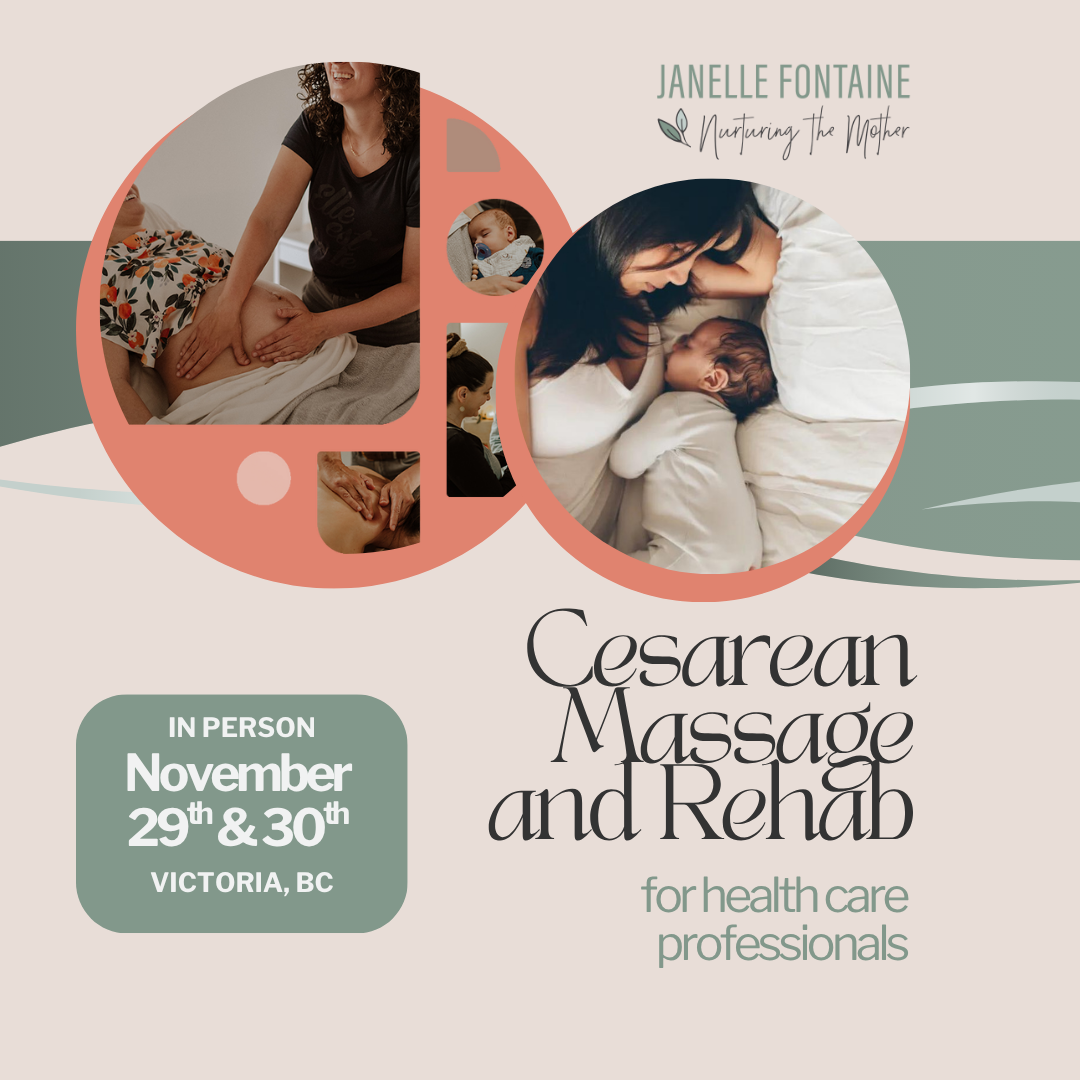 **Victoria: November - In Person** Nurturing the Mother: Cesarean Massage and Rehab for Health Care Professionals