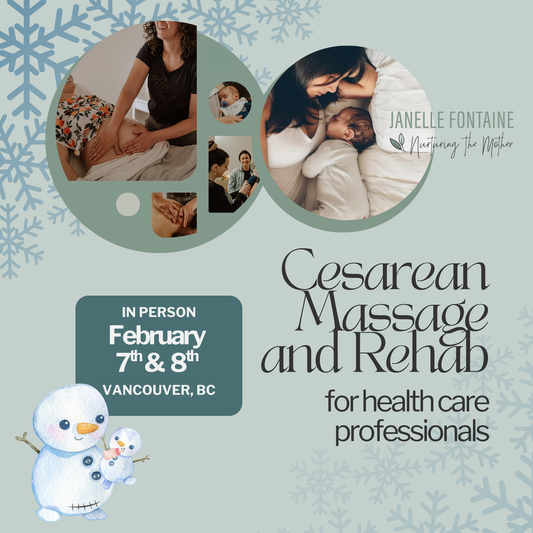 **Vancouver: February - In Person** Nurturing the Mother: Cesarean Massage and Rehab for Health Care Professionals